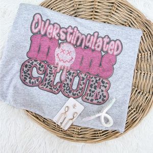 Overstimulated Moms Club Mama T Shirt